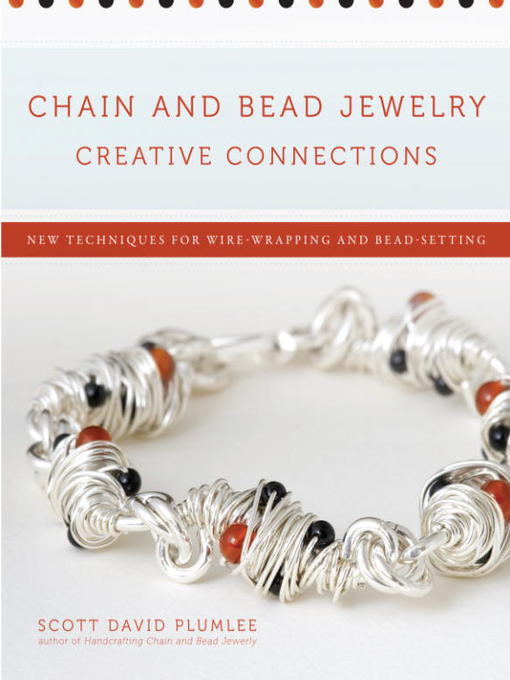 Title details for Chain and Bead Jewelry Creative Connections by Scott David Plumlee - Available